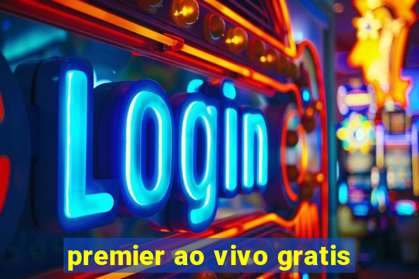 premier ao vivo gratis